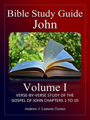 cover image of Bible Study Guide: John, Volume I